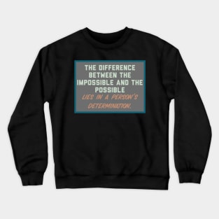 Determination Crewneck Sweatshirt